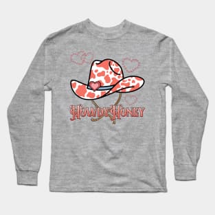 Howdy Honey Long Sleeve T-Shirt